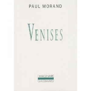 Venises - Paul Morand