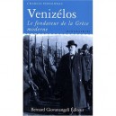 Venizelos , Le Fondateur De La Grece Moderne - Charles Personnaz