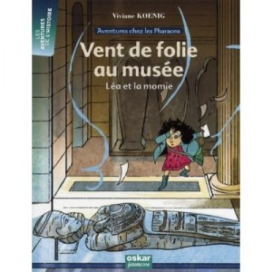 Vent De Folie Au Musee , Lea Et La Momie - Viviane Koening