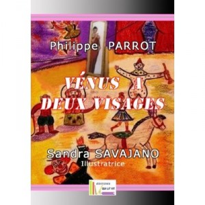 Venus A Deux Visages De Philippe Parrot Illustre Par Sandra Savajano - Philippe Parrot