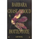 Venus Hottentote - Barbara Chase-riboud