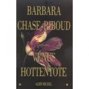 Venus Hottentote - Barbara Chase-riboud