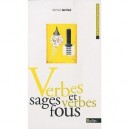 Verbes Sages Et Verbes Fous - Michel Arrive
