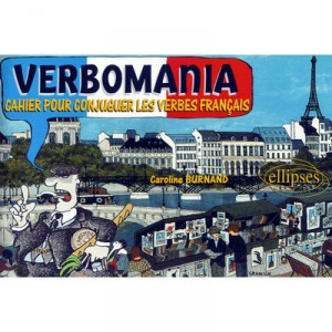 Verbomania. Cahier Pour Conjuguer Les Verbes Francais - Yves Burnand