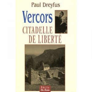 Vercors, Citadelles De Liberte - Paul Dreyfus