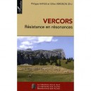 Vercors , Resistance Et Resonances - Philippe Hanus , Gilles Vergnon