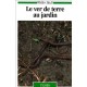 Ver De Terre Au Jardin - Buch