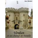 Verdun Et Ses Champs De Bataille - Alain Denizot