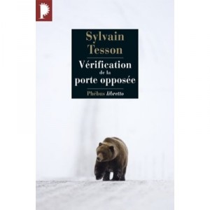 Verification De La Porte Opposee - Sylvain Tesson