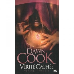 Verite Cachee T.2 . V2rit2 - Dawn Cook