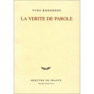 Verite De Parole - Yves Bonnefoy