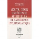 Verite, Desir, Experience Spirituelle Et Experience Psychanalytique - Laurent Lemoine