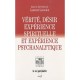 Verite, Desir, Experience Spirituelle Et Experience Psychanalytique - Laurent Lemoine