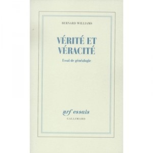 Verite Et Veracite , Essai De Genealogie - Bernard Williams