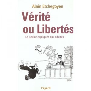 Verite Ou Libertes - Alain Etchegoyen
