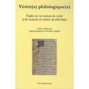 Verite(s) Philologique(s) Etudes Sur La Notion De Verite Et De Faussete En Matiere De Philologie - Collectif