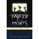 Parler Avec Les Morts , Sept Methodes De Communication Spirite - Konstantinos