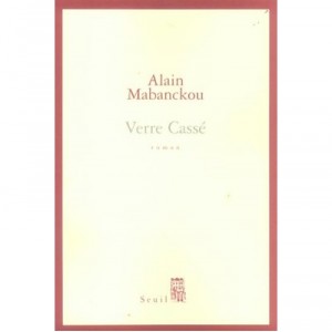 Verre Casse - Alain Mabanckou