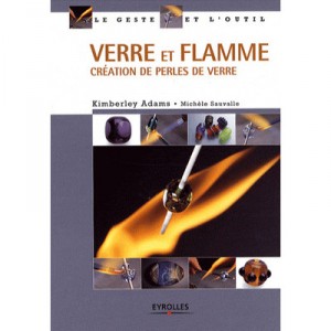 Verre Et Flamme , Creation De Perles De Verre - Kimberley Abrams
