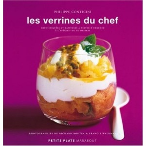 Les Verrines Du Chef - Philippe Conticini