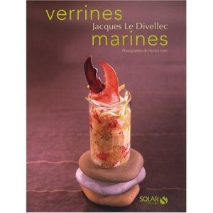 Verrines Marines - Jacques Le Divellec , Sophie Brissaud