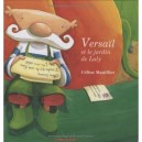Versail Et Le Jardin De Laly (edition) - Celine Manillier