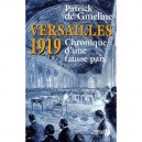 Versailles 1919 , Chronique D'une Fausse Paix - Patrick De Gmeline