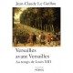 Versailles Avant Versailles - Le Guillou J-c