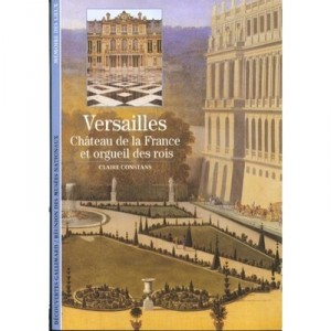 Versailles Chateau De La France Et Orgueil Des Rois - C Constans