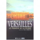 Versailles, Le Pouvoir De La Pierre - Joel Cornette