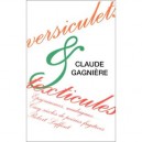 Versiculets Et Texticules , Epigrammes, Madrigaux, Cinq Siecles De Poesies Fugitives - Claude Gagniere