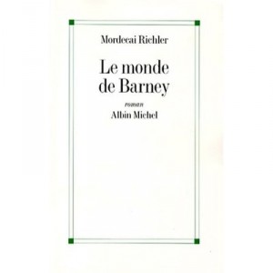 Le Monde De Barney - Mordecai Richler