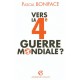 Vers La 4eme Guerre Mondiale ? (2e Edition) - Pascal Boniface