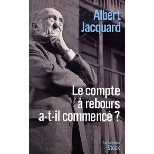 Le Compte A Rebours A-t-il Commence ? - Albert Jacquard