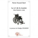 Le Cri De La Muette , Une Histoire Vraie , Le Parcours De Nadege Ohlmann - Marion Roussel Baert