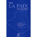 Vers La Paix En Algerie , Les Negociations D'evian Dans Les Archives Diplomatiques Frses - Collectif