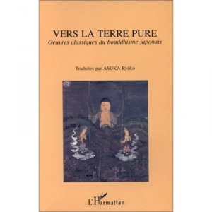 Vers La Terre Pure T.1 Oeuvres Classiques Du Bouddhisme - Asuka Ryoko