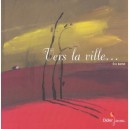 Vers La Ville... - Eric Battut