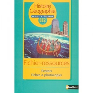 Vers Le Monde , Ce2 , Fichier-ressources , Posters, Fiches A Photocopier - Collectif