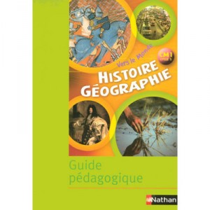 Vers Le Monde , Histoire-geographie , Cm1 , Guide Pedagogique - Collectif