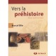 Vers La Prehistoire Une Initiation - Otte