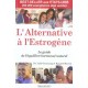 L'alternative A L'estrogene , Le Guide De L'equilibre Hormonal Naturel - Raquel Martin , Judi Gerstung