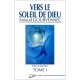 Vers Le Soleil De Dieu T.1 - Arnaud Gourvennec