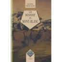 Le Massif Du Mont-blanc - Eugene Viollet-le-duc