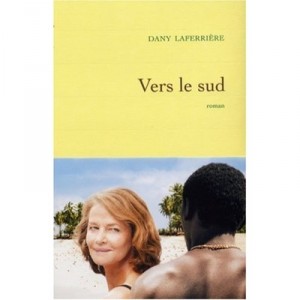 Vers Le Sud - Dany Laferriere