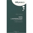 Vers L'hyperrugby - Xavier Lacarce