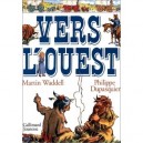 Vers L'ouest - Martin Waddell
