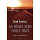 La Route Vers Nulle Part , Un Pas Vers La Realisation De Soi - Paul Ferrini