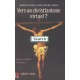 Vers Un Christianisme Virtuel , Enjeux Et Defis D'internet - Jerome Cottin , Jean-nicolas Bazin