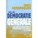 Vers Une Democratie Generale , Une Democratie Directe Economique Ecologique Et Sociale - Takis Fotopoulos